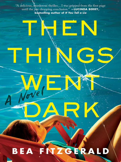 Title details for Then Things Went Dark by Bea Fitzgerald - Wait list